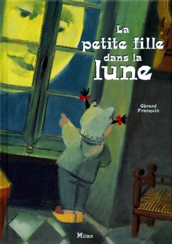 Livrenpoche : La petite fille dans la lune - Gérard Franquin - Livre