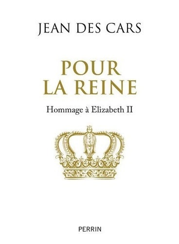 Livrenpoche : Pour la reine : Hommage à Elizabeth II - Jean Des Cars - Livre