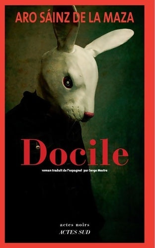 Livrenpoche : Docile - Aro Sainz De La Maza - Livre