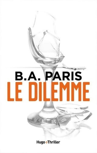Livrenpoche : Le dilemme - B. A. Paris - Livre