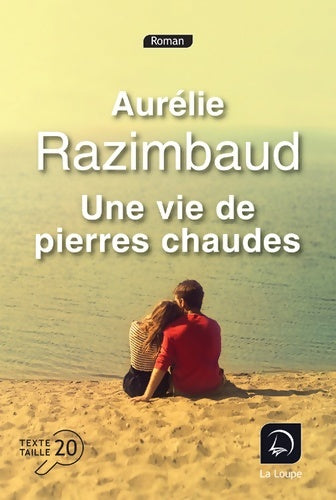 Livrenpoche : Une vie de pierres chaudes - Aurélie Razimbaud - Livre