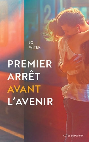 Livrenpoche : Premier arrêt avant l'avenir - Jo Witek - Livre
