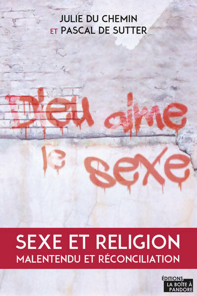 Livrenpoche : Dieu aime le sexe - Julie Du Chemin - Livre