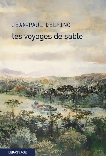 Livrenpoche : Les voyages de sable - Jean-Paul Delfino - Livre