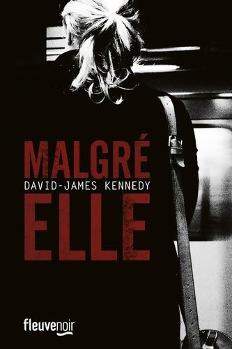 Livrenpoche : Malgré elle - David-James Kennedy - Livre