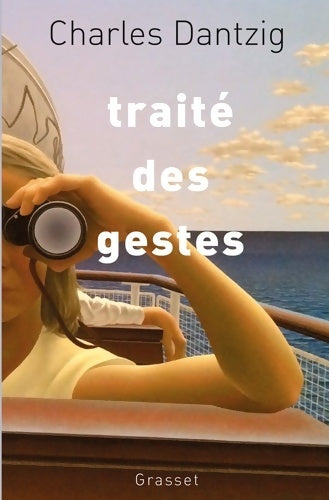 Livrenpoche : Traité des gestes - Charles Dantzig - Livre