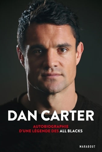 Livrenpoche : Dan Carter : Autobiographie d'une légende des All Blacks - Dan Carter - Livre