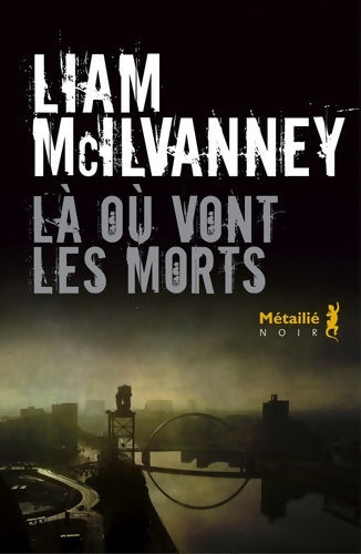Livrenpoche : Là où vont les morts - Liam Mcilvanney - Livre