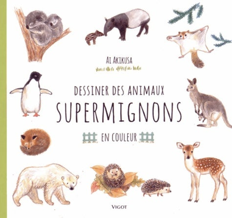 Livrenpoche : Dessiner des animaux supermignons en couleurs - Ai Akikusa - Livre