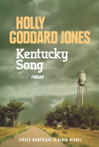 Livrenpoche : Kentucky Song - Holly Goddard Jones - Livre