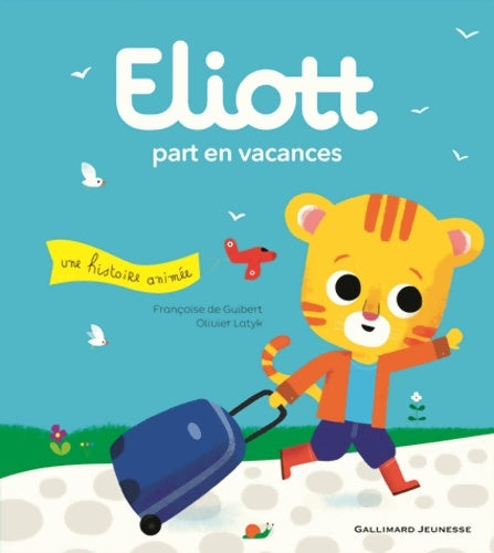 Livrenpoche : ELIOTT PART EN VACANCES - Françoise De Guibert - Livre