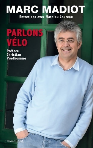 Livrenpoche : Marc Madiot - Parlons vélo - Marc Madiot - Livre