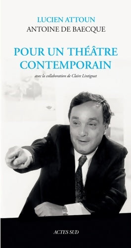 Livrenpoche : Pour un théâtre contemporain - Antoine De Baecque - Livre