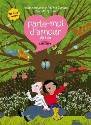 Livrenpoche : Parle-moi d'amour dés 3 ans - Nadine Mouchet - Livre