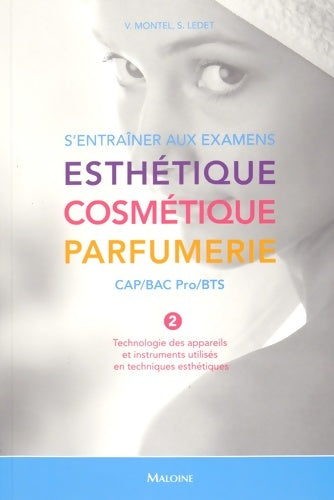 Livrenpoche : S'entraîner Aux Examens. Esthetique - Cosmetique - Parfumerie. Cap/Bac Pro/Bts - Lede Montel V - Livre