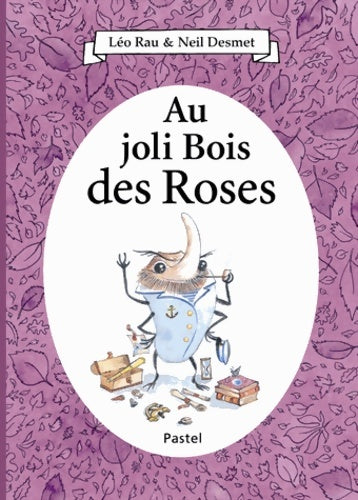 Livrenpoche : Au joli Bois des Roses - Desmet Neil - Livre