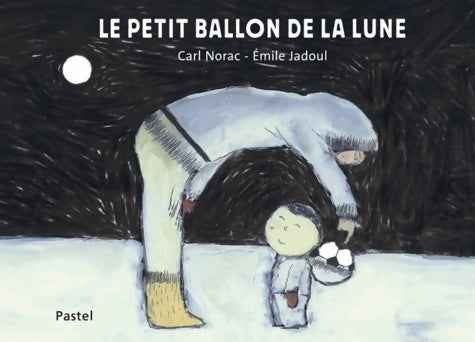 Livrenpoche : Petit ballon de la lune - Carl Norac - Livre