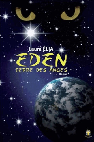Livrenpoche : ÉDEN : Terre des anges - Laura Elia - Livre