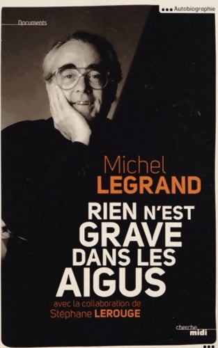 Livrenpoche : Rien n'est grave dans les aigus - Michel Legrand - Livre