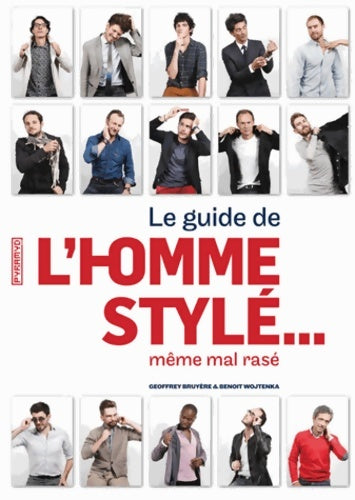Livrenpoche : Guide de l'homme stylé... Même mal rasé - Geoffrey Bruyere - Livre