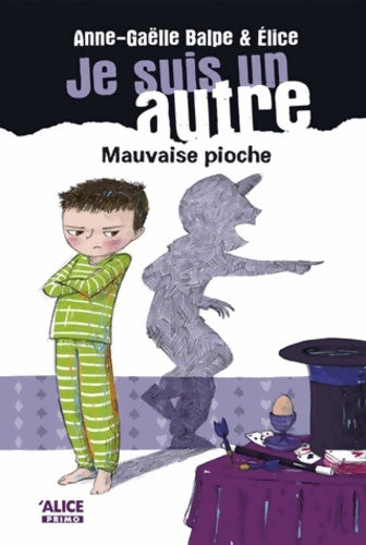 Livrenpoche : Je suis un autre Tome III Mauvaise pioche - Anne-Gaëlle Balpe - Livre