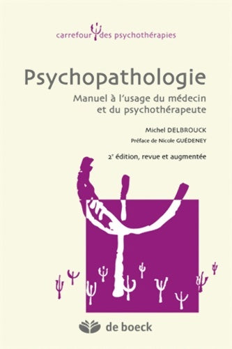 Livrenpoche : Psychopathologie : Manuel à l'usage du médecin et du psychothérapeute - Michel Delbrouck - Livre