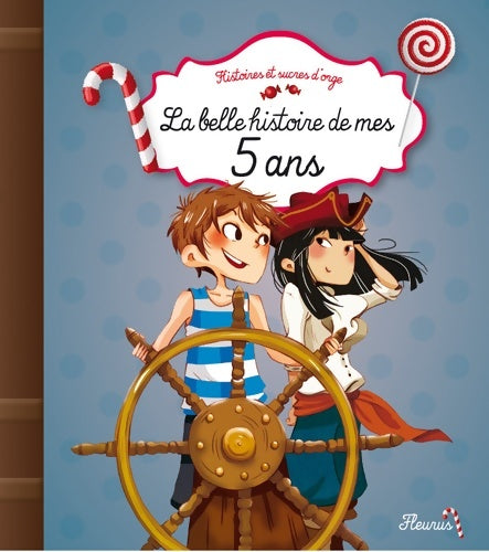Livrenpoche : La belle histoire de mes 5 ans - Charlotte Grossetête - Livre