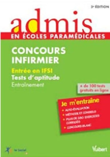 Livrenpoche : Concours Infirmier Entrée en IFSI Tests d aptitude Admis Je m entraîne - Olivier Sorel - Livre