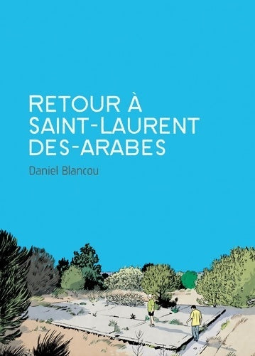 Livrenpoche : Retour à Saint-Laurent-des-Arabes - Blancou-d - Livre