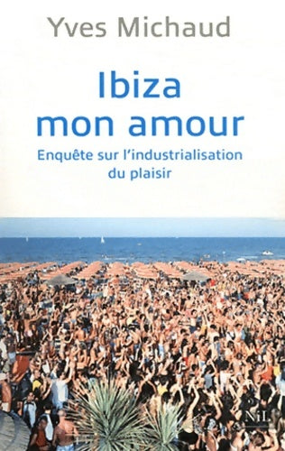 Livrenpoche : Ibiza mon amour - Yves Michaud - Livre