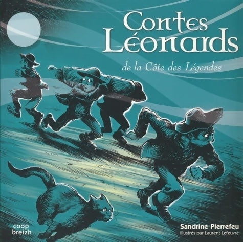 Livrenpoche : Contes Léonards de la Côte des Légendes - Sandrine Pierrefeu - Livre