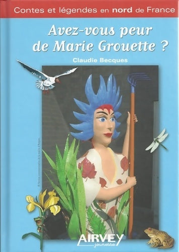 Livrenpoche : Avez-vous peur de Marie Grouette ? - Claudie Becques - Livre