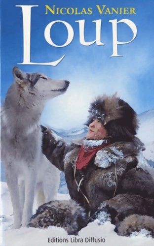 Livrenpoche : Loup - Nicolas Vanier - Livre