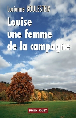 Livrenpoche : Louise une femme de la campagne - Lucienne Boulesteix - Livre