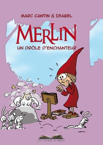 Livrenpoche : Merlin un drôle d'enchanteur - Isabel Cantin - Livre