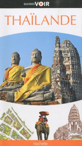 Livrenpoche : Guide Voir Thailande - Dominique Brotot - Livre