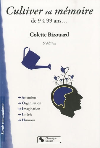 Livrenpoche : CULTIVER SA mémoire 6E EDITION - BIZOUARD C. - Livre