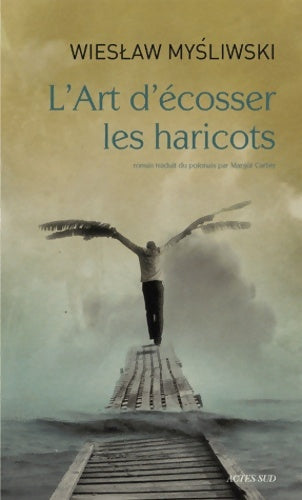 Livrenpoche : L'art d'écosser les haricots - Wies?aw My?liwski - Livre