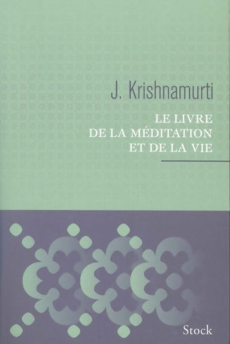 Livrenpoche : Le livre de la méditation et de la vie - Jiddu Krishnamurti - Livre