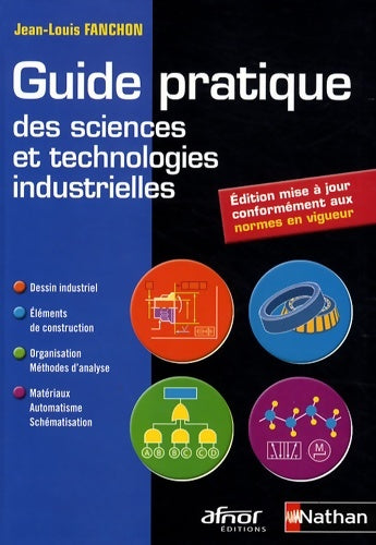 Livrenpoche : Guide pratique des sciences et technologies industrielles - AFNOR - Jean-Louis Fanchon - Livre