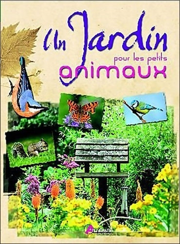Livrenpoche : UN JARDIN POUR LES PETITS ANIMAUX - Maurice Dupérat - Livre
