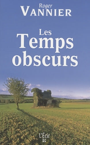 Livrenpoche : Temps Obscurs - Roger Vannier - Livre