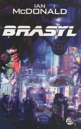 Livrenpoche : Brasyl - Ian McDonald - Livre