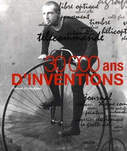 Livrenpoche : 30 000 ans d'inventions - Thomas J. Craughwell - Livre