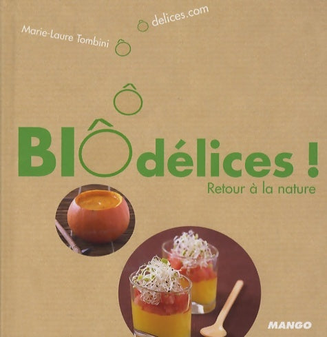 Livrenpoche : BioDélices - Marie-Laure Tombini - Livre