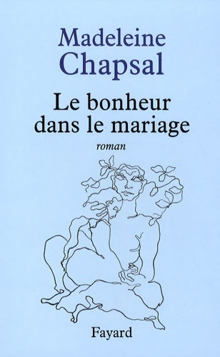 Livrenpoche : Le bonheur dans le mariage - Madeleine Chapsal - Livre