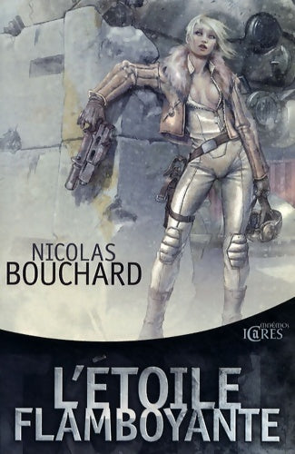 Livrenpoche : L'étoile flamboyante - Nicolas Bouchard - Livre