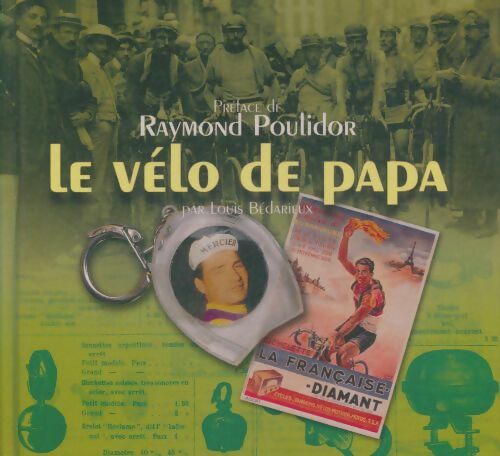 Livrenpoche : Le vélo de papa - Louis Bédarieux - Livre