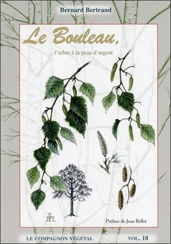 Livrenpoche : Le Bouleau l'arbre à la peau d'argent - Vol. 18 - Bernard Bertrand - Livre