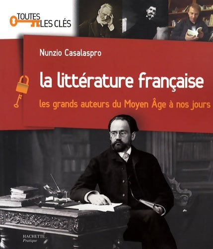Livrenpoche : La littérature française - Nunzio Casalaspro - Livre